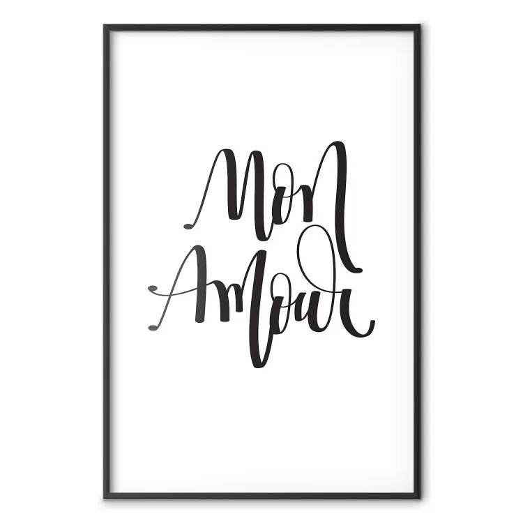 Mon Amour - textes français noirs sur fond blanc
