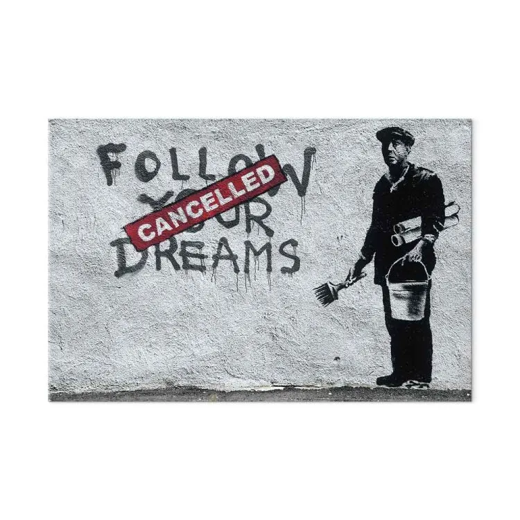 Suivez vos rêves annulés par Banksy - street art urbain avec slogans