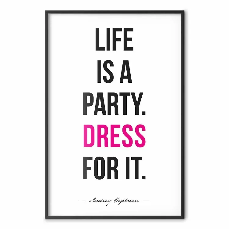 Audrey Hupburn : Life Is a Party - texte noir et rose sur fond blanc